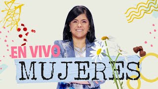 🔴 Reunión de Mujeres Maravillosamente complejas 🌎🌍🌏  23 Mayo 2024  El Lugar de Su Presencia [upl. by Nuncia]