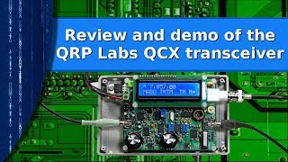 Ham Radio  Review and demo of the QRP labs QCX transceiver kit [upl. by Eliathan893]