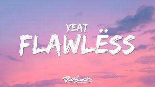 Yeat  Flawlëss Lyrics ft Lil Uzi Vert [upl. by Atcele347]