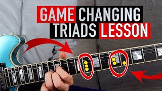 The GameChanging Guitar Triads Lesson I Wish I Knew Earlier [upl. by Tiossem]