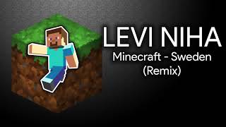 Minecraft  Sweden Levi Niha Remix Extended 30 Minutes [upl. by Isacco990]