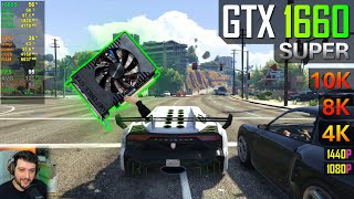 GTX 1660 Super in GTA 5  1080p 1440p 4K 8K and 10K [upl. by Humfrid]