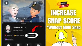 How to increase Snapchat Score 2024 Without Sending Snaps  Increase Snap Score New Working Method [upl. by Slrahc371]