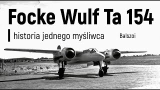 Focke Wulf Ta 154  historia jednego myśliwca [upl. by Aikemahs]