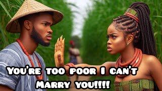 She married the poor man every lady refused to marry African tales by oma [upl. by Paulita413]