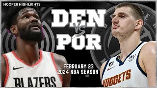 Denver Nuggets vs Portland Trail Blazers Full Game Highlights  Feb 23  2024 NBA Season [upl. by Notlaw]