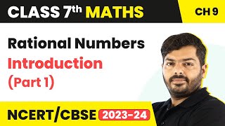 Class 7 Maths Chapter 9  Rational Numbers  Introduction Part 1  NCERT Class 7 Maths [upl. by Ludovika]