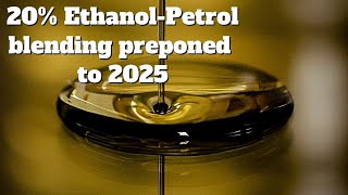 Indias 20 EthanolPetrol blending target preponed to 2025 [upl. by Ailaro]