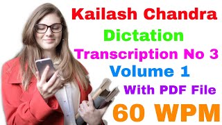 Shorthand Dictation 60 WPM  Transcription No 3  Volume 1  840 Words Kailash Chandra [upl. by Ynahpit]