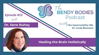 13 Healing the Brain Holistically with Ilene Ruhoy MD PhD [upl. by Vivian683]