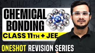 CHEMICAL BONDING  Complete Chapter in 1 Video  ConceptsPYQs  Class 11 JEE [upl. by Xineohp]