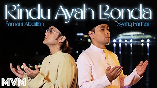 Syafiq Farhain amp Yamani Abdillah  Rindu Ayah Bonda Official Music Video [upl. by Fantasia]