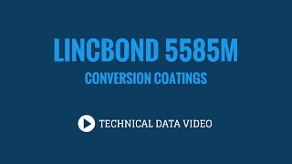 LincBond 5585M Conversion Coatings [upl. by Theis]