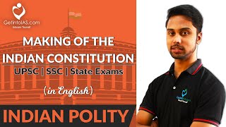 Making of the Indian Constitution  Indian Polity  In English  UPSC  GetintoIAS [upl. by Renate907]