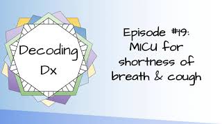 Episode 19 MICU for Shortness of Breath [upl. by Tnattirb]