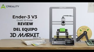 Ender 3 V3 Reseña Impresoras 3D Creality 3D MARKET [upl. by Xerxes171]