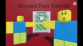 How to do Keycard Door  Roblox Studio Tutorial [upl. by Burke113]