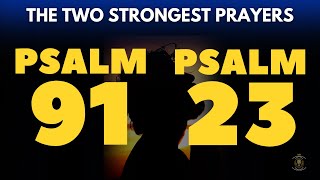 PSALM 91 AND PSALM 23 TO RECEIVE PROSPERITY AND PROTECTION FROM THE LORD [upl. by Quackenbush]