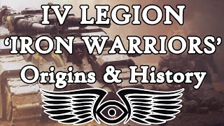 IV Legion Iron Warriors Origins amp History Warhammer amp Horus Heresy Lore [upl. by Navanod674]