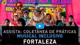 Portas abertas para a inclusão  Musical inclusivo  Fortaleza CE  Regular [upl. by Acacia]