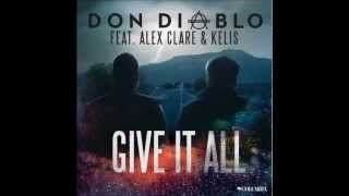 Don Diablo feat Alex Clare amp Kelis  Give It All Lyrics [upl. by Jenness]