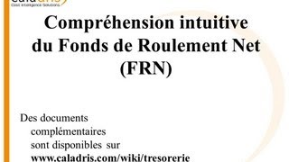 FRN 1 Définition et compréhension intuitive du Fonds de Roulement Net FRN [upl. by Ewolram]