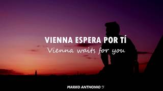 Vienna  Billy Joel Lyrics ツ Sub Español Ingles voz Ben Platt [upl. by Yrrat530]