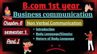 Non verbal CommunicationBody languageBusiness communication chapter 6BCom 1st year semester 1 [upl. by Whiting615]