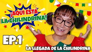 Aqui Esta La Chilindrina  Episodio 1  La llegada de la Chilindrina [upl. by Faxun]