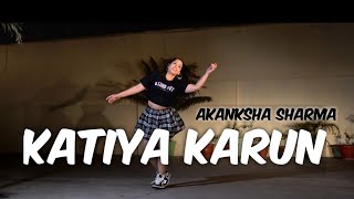 Katiya Karun  Rockstar  Akanksha Sharma Choreography [upl. by Chantalle104]