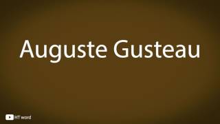 How to pronounce Auguste Gusteau [upl. by Shara]