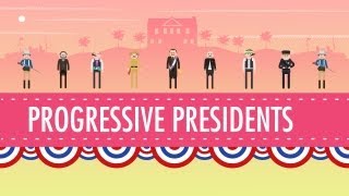 Progressive Presidents Crash Course US History 29 [upl. by Vinson89]