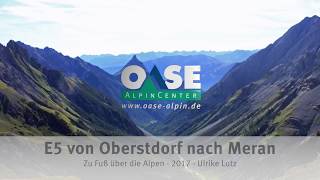 Tourenbericht  E5 von Oberstdorf nach Meran [upl. by Enwahs]