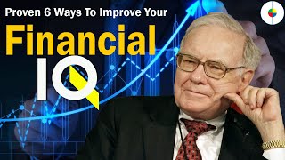 6 ExpertApproved Ways to Boost Your Financial IQ – Proven Strategies for Success [upl. by Annayhs]