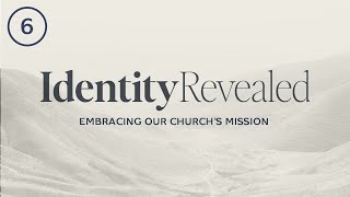 Identity Revealed  Life Transforming Community pt 2 [upl. by Ecirtac]