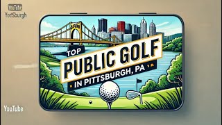 Top Public Golf in Pittsburgh PA [upl. by Tara]