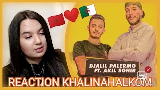 Djalil Palermo Feat Akil Sghir KHALINAHALKOM Official Music Live Reaction [upl. by Neddie637]