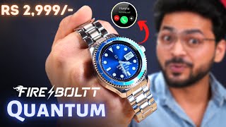 Fire boltt Quantum Smartwatch Review 🔥  At Just Rs 2999 🤯  Music Storage  TWS Connect 🚀 [upl. by Darin217]