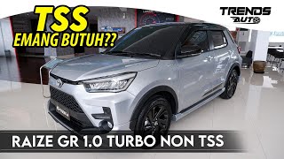 TSS MEMANGNYA BUTUH INI YANG SOBI DAPATKAN DI RAIZE TANPA TSS  REVIEW RAIZE 10 TURBO NON TSS [upl. by Lynnett]