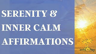 Inner Peace amp Serenity Affirmations [upl. by Kevon687]