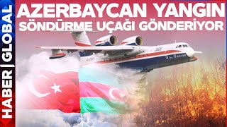 Azerbaycan Türkiyeye Beriev Be200 Model Yangın Söndürme Uçağı Gönderiyor Bakan Yumaklı Açıkladı [upl. by Lekkim]