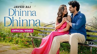 Dhinna Dhinna Official Video  Javed Ali Suhit Abhyankar New Hindi Song 2024 New Love Song 2024 [upl. by Gretchen]