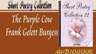 The Purple Cow Frank Gelett Burgess Audiobook Short Poetry [upl. by Oicnaneb]