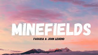 Faouzia amp John Legend  Minefields Lyrics [upl. by Sufur]