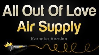 Air Supply  All Out Of Love Karaoke Version [upl. by Steffy]