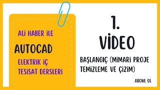 Autocad Elektrik İç Tesisat Dersleri 1  Mimari Proje temizleme ve Çizime başlama [upl. by Gerhardt39]