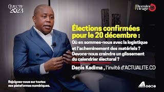 Devonsnous craindre un glissement du calendrier électoral  Denis Kadima répond [upl. by Adla284]