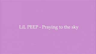 lil peep  praying to the sky sped up [upl. by Veejar]