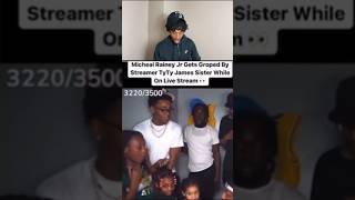 Tylil Sister Grabs Michael Rainey Jr Meat On Stream👀😬michaelraineyjr stream drama clips [upl. by Hatty509]