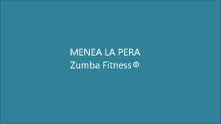 Menea la pera  Zumba Fitness ® [upl. by Rebecka]